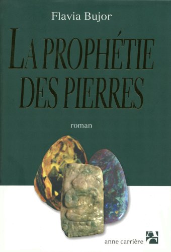 Beispielbild fr La Prophtie des pierres zum Verkauf von Better World Books