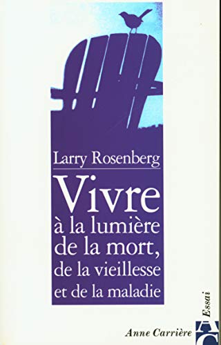 Beispielbild fr Vivre  la lumire de la mort, de la vieillesse et de la maladie zum Verkauf von medimops