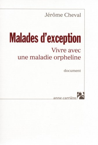 Beispielbild fr MALADES D EXCEPTION VIVRE AVEC zum Verkauf von Ammareal