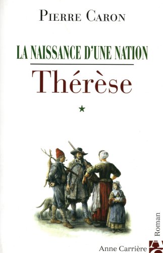 Beispielbild fr La naissance d'une nation, Tome 1 : Thrse zum Verkauf von Ammareal