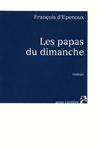 Beispielbild fr Les Papas Du Dimanche zum Verkauf von RECYCLIVRE