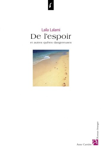 Stock image for De L'espoir Et Autres Que?tes Dangereuses for sale by Books Unplugged