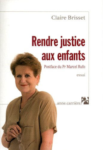 Stock image for Rendre justice aux enfants Rufo, Marcel and Brisset, Claire for sale by LIVREAUTRESORSAS