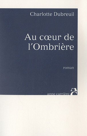 Beispielbild fr Au coeur de l'Ombrire zum Verkauf von Ammareal