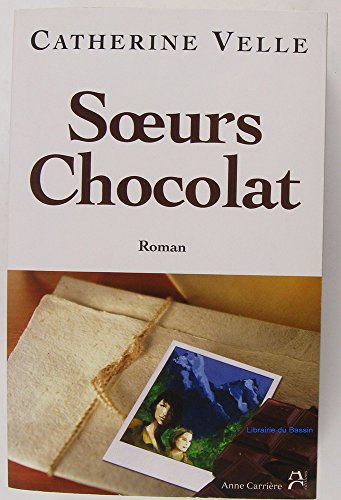 Stock image for Soeurs Chocolat for sale by HPB Inc.