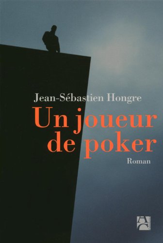 Beispielbild fr Un joueur de poker [Paperback] Hongre, Jean-S bastien zum Verkauf von LIVREAUTRESORSAS