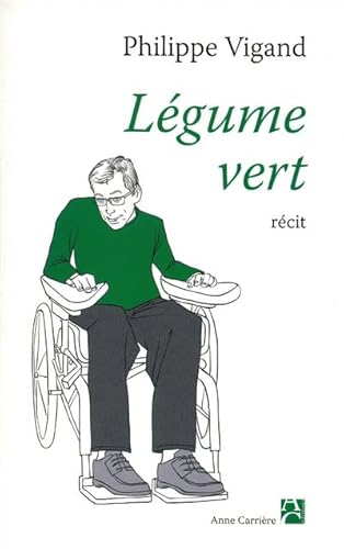 Beispielbild fr Lgume Vert : Rcit zum Verkauf von RECYCLIVRE