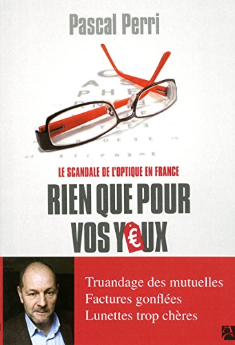 Stock image for Le Scandale de l'Optique en France -Rien que pour vos yeux for sale by ARTLINK