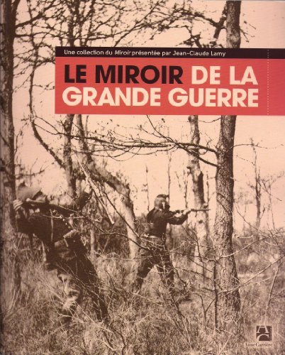 9782843377235: Le Miroir de la Grande Guerre