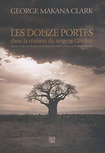 Imagen de archivo de Les douze portes dans la maison du sergent Gordon a la venta por Librairie Th  la page