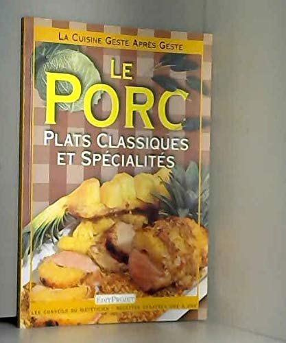Beispielbild fr La Cuisine geste aprs geste : Le Porc zum Verkauf von Ammareal