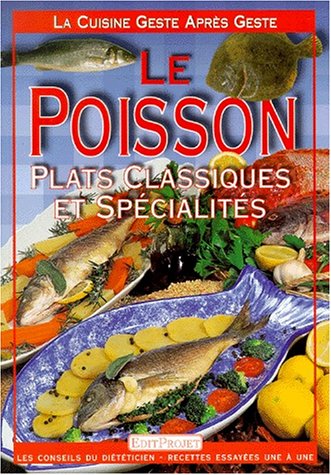 Beispielbild fr La Cuisine geste aprs geste : Le Poisson zum Verkauf von Ammareal