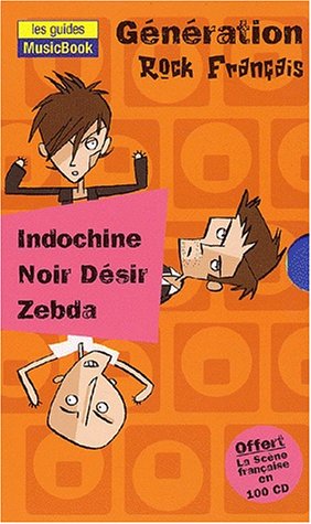 Beispielbild fr Gnration du rock franais : Indochine - Noir Dsir - Zebda - La discographie du rock franais en 100 CD zum Verkauf von Ammareal