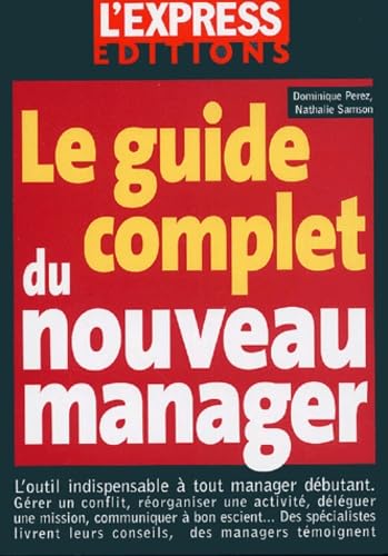 Stock image for Le guide complet du nouveau manager for sale by Ammareal