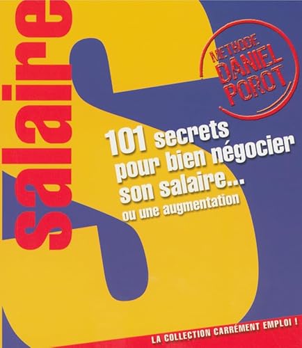 101 secrets pour bien nÃ©gocier son salaire ou une augmentation (French Edition) (9782843432576) by [???]