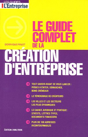 Beispielbild fr Le guide complet de la cration d'entreprise zum Verkauf von medimops