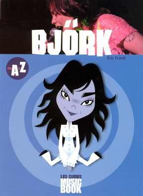 Björk de A à Z - Frank, Eric
