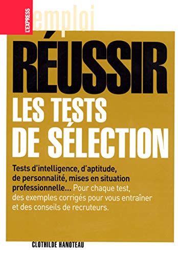 Beispielbild fr REUSSIR LES TESTS DE SELECTION zum Verkauf von Ammareal