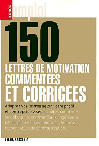 Stock image for 150 lettres de motivation commentes et corriges for sale by medimops