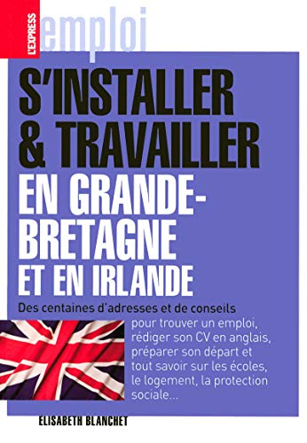 Beispielbild fr S'installer et travailler en grande Bretagne et en Irlande zum Verkauf von Ammareal