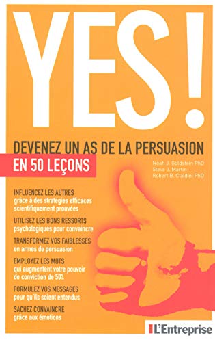 Yes ! Devenez un as de la persuasion en 50 lecons (French Edition) (9782843435669) by [???]