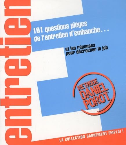 101 questions piÃ¨ges de l'entretien d'embauche (French Edition) (9782843435706) by Unknown Author