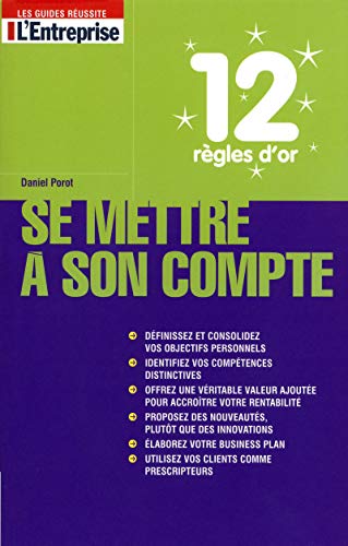 12 rÃ¨gles d'or pour se mettre Ã: son compte (French Edition) (9782843436444) by Daniel Porot