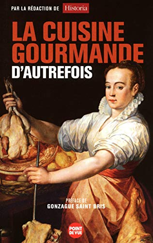 Beispielbild fr La cuisine gourmande d'autrefois zum Verkauf von Ammareal