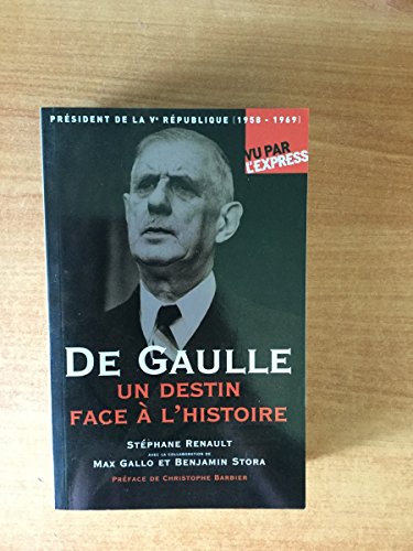 Stock image for DE GAULLE UN DESTIN FACE A HIS for sale by Ammareal