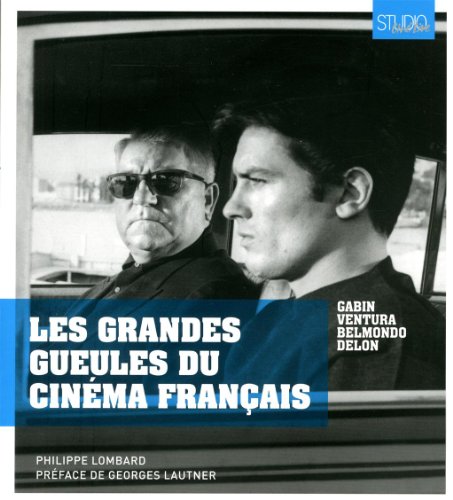 Beispielbild fr Les grandes gueules du cinma franais : Gabin, Ventura, Belmondo et Delon zum Verkauf von medimops