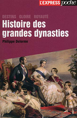 Stock image for Histoire des grandes dynasties for sale by Ammareal