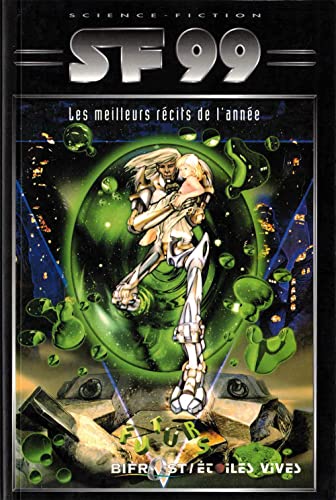 Stock image for SF 99: Science-fiction. Les meilleurs rcits de l'anne for sale by medimops