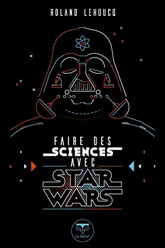 Stock image for Faire des sciences avec Star Wars for sale by MusicMagpie