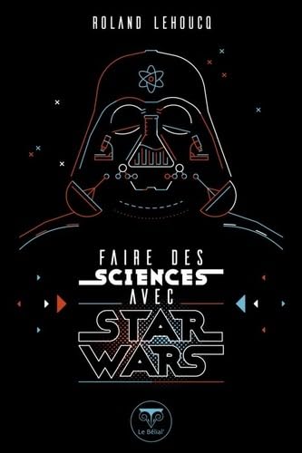 Stock image for Faire Des Sciences Avec Star Wars for sale by RECYCLIVRE