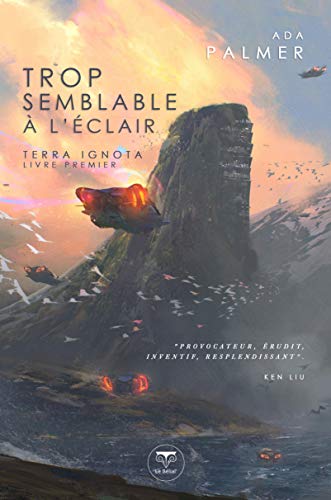 Beispielbild fr Terra Ignota : Tome 1, Trop semblable  l'clair zum Verkauf von medimops