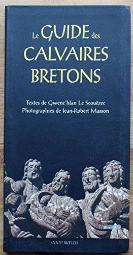 Beispielbild fr Le guide des calvaires bretons zum Verkauf von medimops