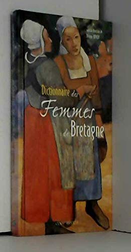 Beispielbild fr Dictionnaire des Femmes de Bretagne zum Verkauf von Ammareal