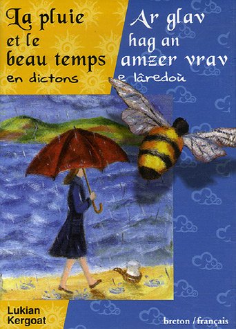 Stock image for La pluie et le beau temps en dictons : Edition bilingue franais-breton for sale by Ammareal