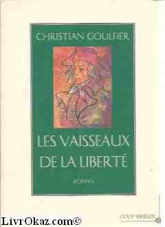 LES VAISSEAUX DE LA LIBERTE