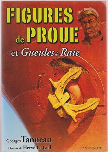 Figures de proue et Gueules de Raie