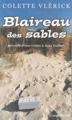 Stock image for Blaireau des sables - prcd d'une Lettre  Jean Failler for sale by pompon