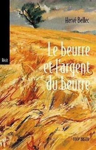 Beispielbild fr Le Beurre et l'Argent du Beurre zum Verkauf von medimops