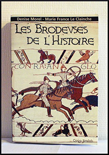 Beispielbild fr Les brodeuses de l'histoire zum Verkauf von Ammareal