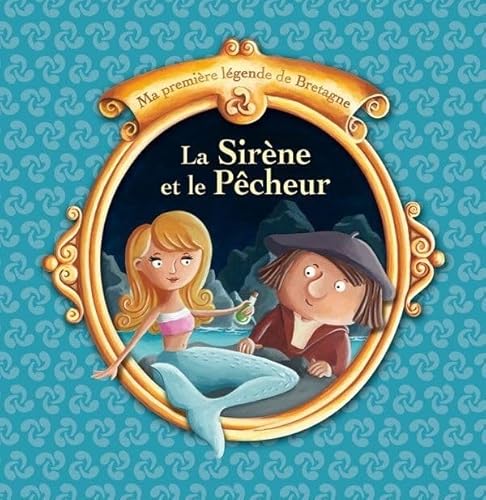 Beispielbild fr La sir ne et le pêcheur zum Verkauf von WorldofBooks