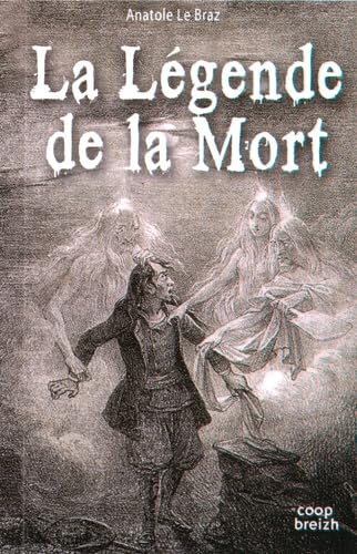 Beispielbild fr la l gende de la mort [Paperback] Anatole le Braz zum Verkauf von LIVREAUTRESORSAS