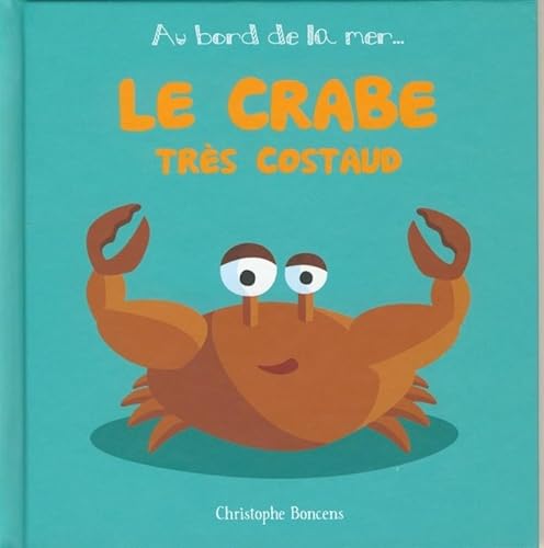 Beispielbild fr Le Crabe Tres Costaud - T 5 - zum Verkauf von medimops