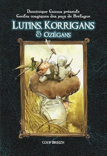 9782843465017: Lutins, Korrigans & Ozgans: Contes des petits hommes