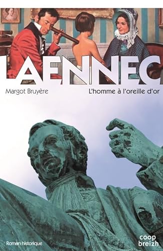 Beispielbild fr Laennec : L'homme  l'oreille d'or zum Verkauf von Ammareal