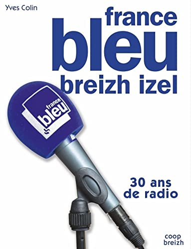 Stock image for France Belue Breizh Izel 30 ans de radio for sale by Ammareal