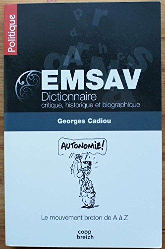 Stock image for Emsav, dictionnaire critique, historique et biographique - le mouvement breton de A  Z du XIXe sicle  nos jours for sale by GF Books, Inc.